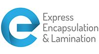 Express Encapsulation & Lamination