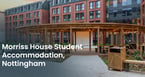 Project: Morriss House Student Accommodation, Nottingham