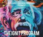 Fletchers Business Solutions Present: THE IGNIT PROGRAM