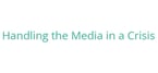 Handling the Media in a Crisis