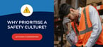 Why Prioritise Your Workforce Safety Culture?