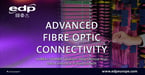 Advanced Fibre Optic Connectivity Solutions To Help Your Data Centre Grow