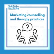Marketing for counselling and therapy practices