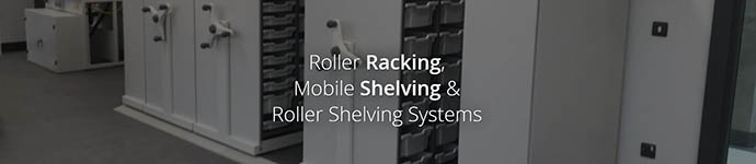 Roller Racking, Mobile Shelving & Roller Shelving Systems