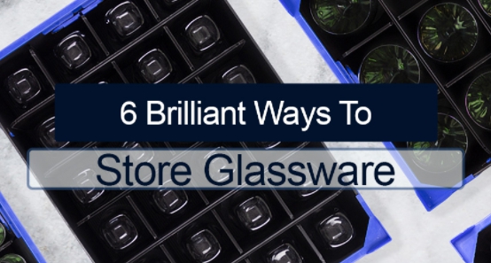6 Brilliant Ways To Store Glassware