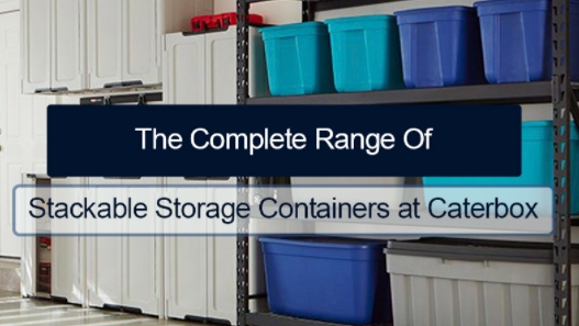 The Complete Range Of Stackable Storage Containers at Caterbox