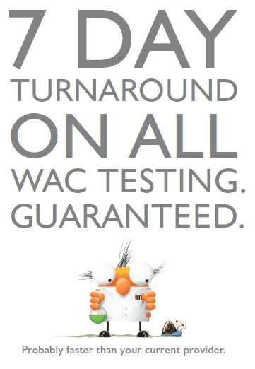 Fast Turnaround times for WAC testing