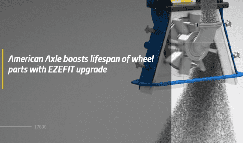 American Axle boosts lifespan of wheel parts with EZEFIT upgrade