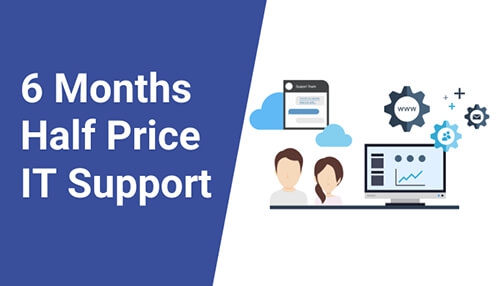 6 Months Half Price IT Support Offer