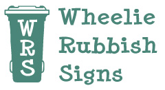 WHEELIE RUBBISH SIGNS