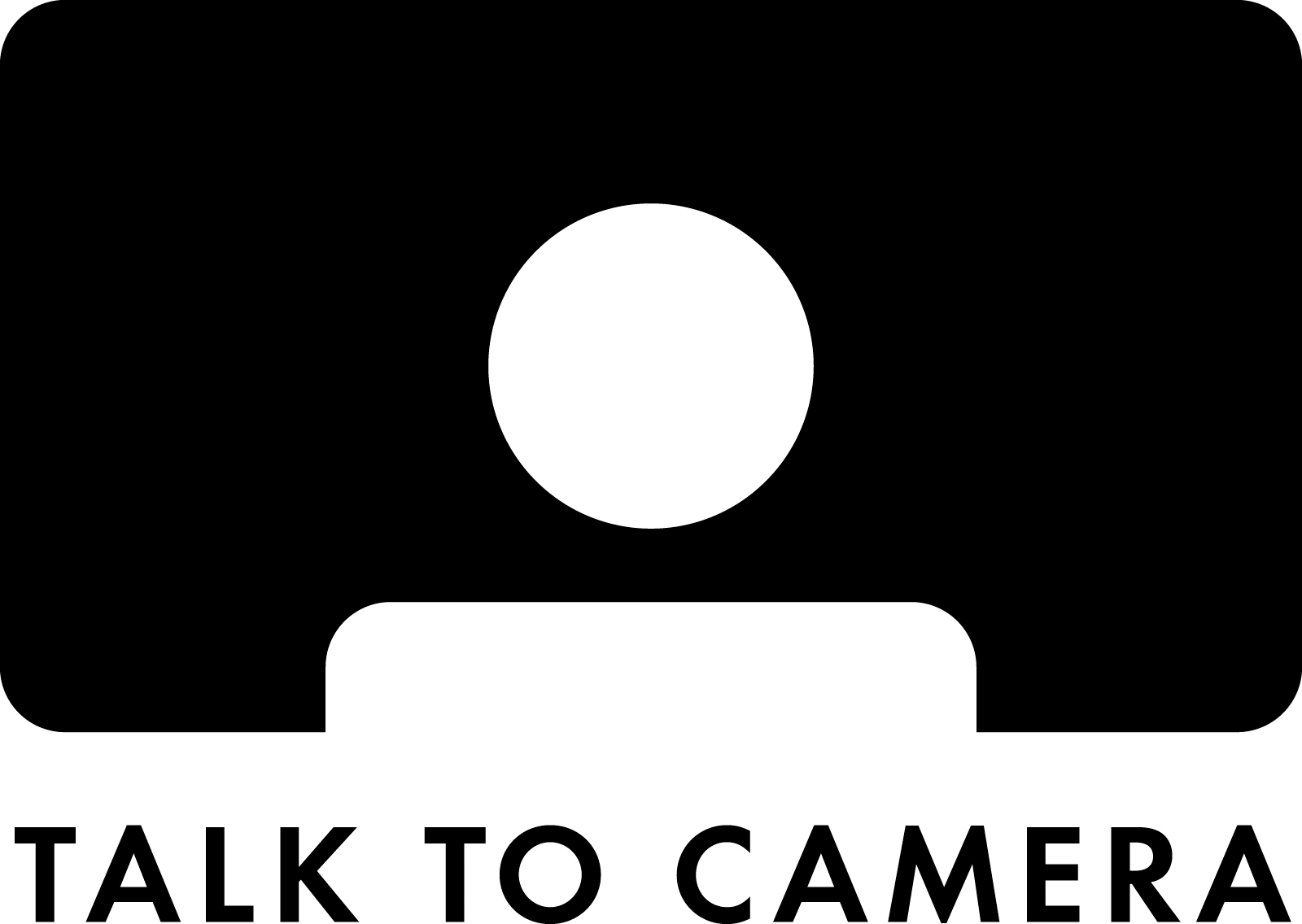 Talk To Camera